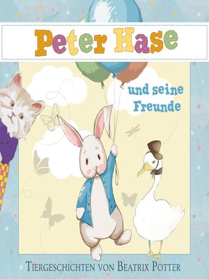 cover image of Peter Hase und seine Freunde